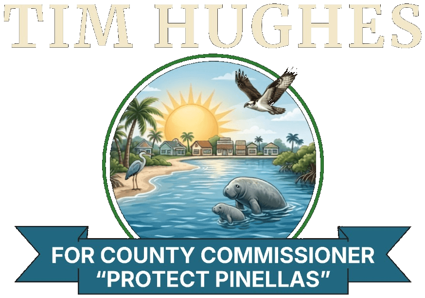 Tim Hughes for County Commissioner — Protect Pinellas